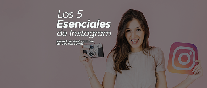 Esenciales de Instagram para tu Marca Personal